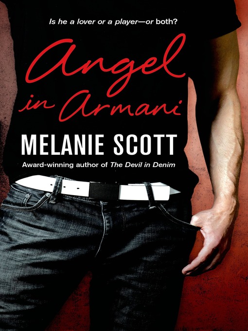 Title details for Angel in Armani by Melanie Scott - Wait list